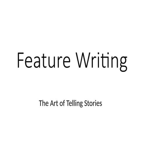 Feature-Writing-seminar workshop notes.pptx