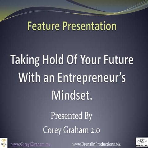 Taking Hold Of Your Future With An Entrepreneur’s Mindset