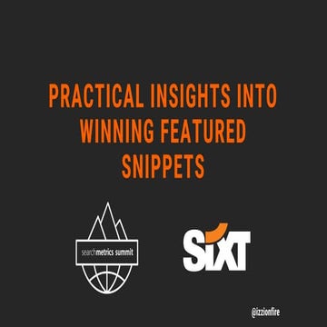 Practical Insights into Winning Featured Snippets - Searchmetrics Summit 2018
