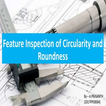 Feature inspection of circularity and roundness