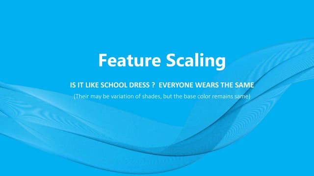 Preparing your data for  Machine Learning with Feature Scaling