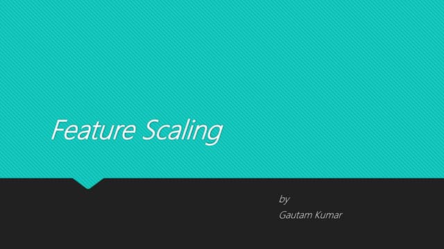 Feature scaling