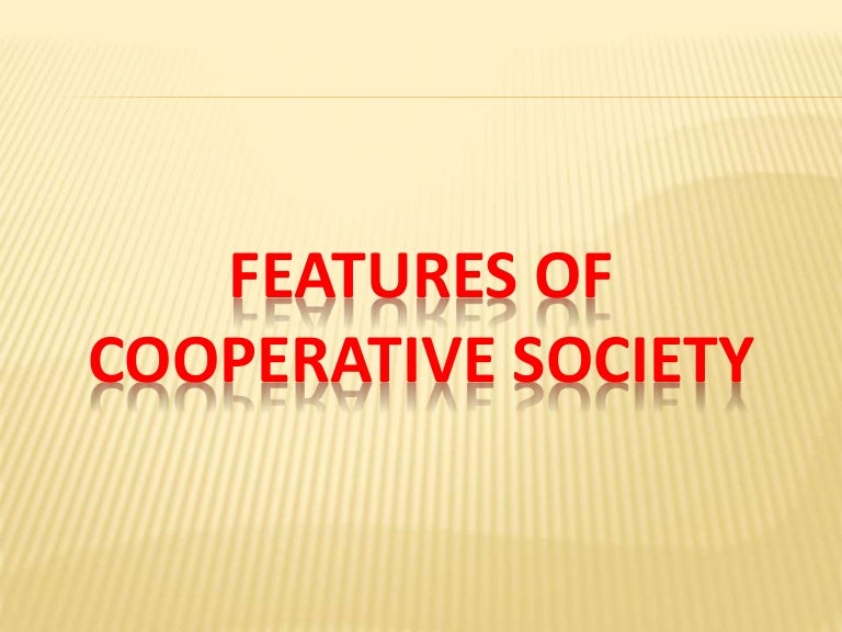 Features of co op society