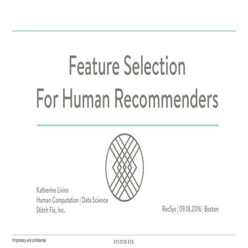 RecSys 2016 Talk: Feature Selection For Human Recommenders