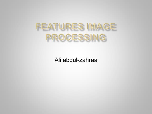 Features image processing and Extaction