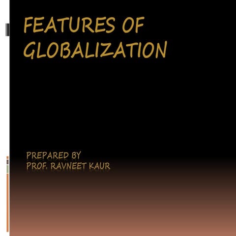 Features of globalisation