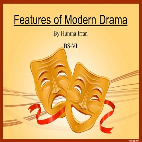Features of Modern Drama