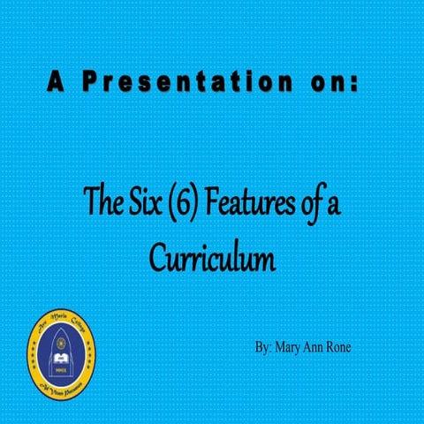 Features of the curriculum