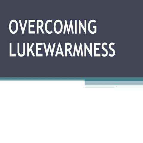 Feb 12, 2017-Sunday service - Overcoming Lukewarmness | PPT