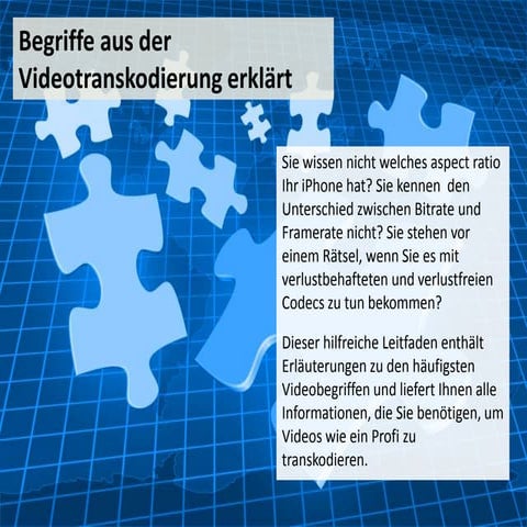 Begriffe aus der Videotranskodierung erklärt