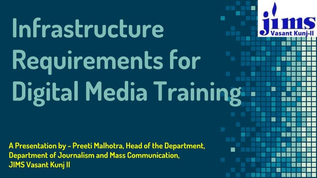 Infrastructure Requirements for Digital Media Training