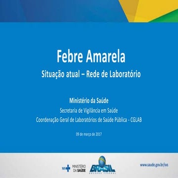 Febre Amarela : Situação atual – Rede de Laboratório