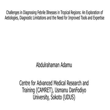 Febrile illness in the tropical regions.