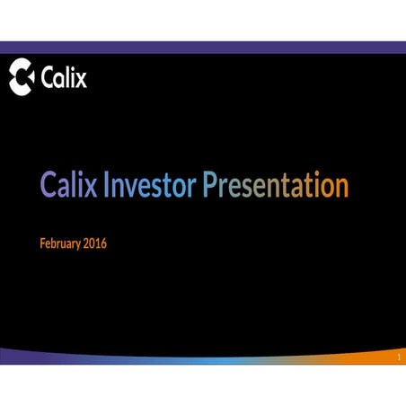 February 2016-calix-investor-presentation
