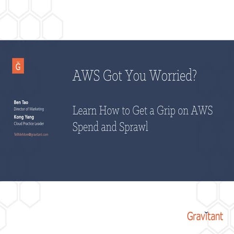 AWS Got You Worried? Learn How to Get a Grip on Cloud Spend and Sprawl