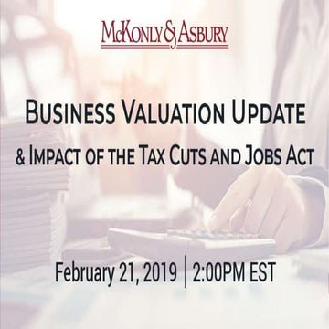 Business Valuation Update & Impact of the Tax Cuts and Jobs Act