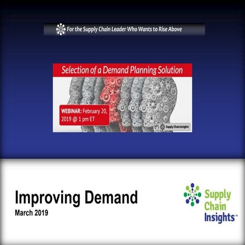 Supply Chain Insights February 2019 Webinar: Selection of Demand Planning