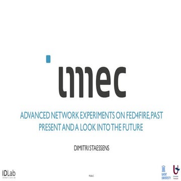 Advanced network experiments in FED4FIRE