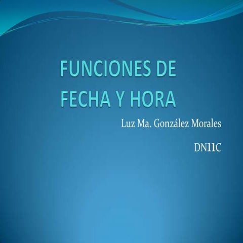 Funciones de fecha y hora | PPTX