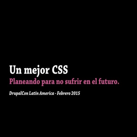 CSS, planeando para el futuro