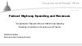 Federal Highway Spending and Revenues