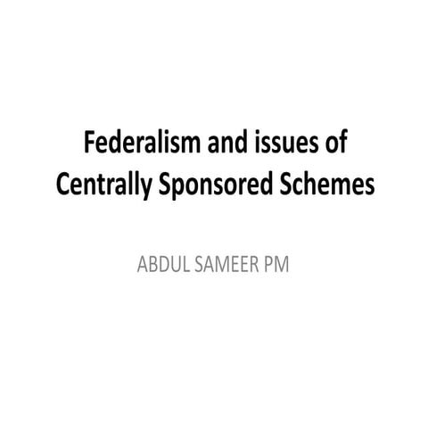 Federalism and issues of centrally sponsored schemes