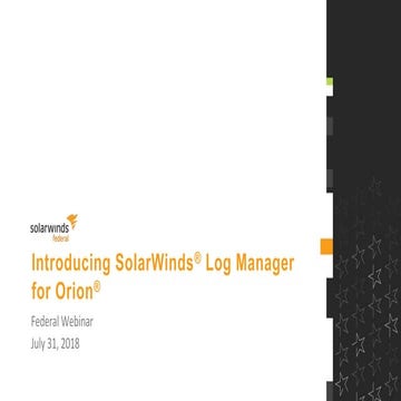 Federal Webinar: Introducing SolarWinds Log Manager for Orion