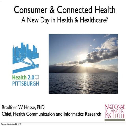 Consumer and Connected Health: A New Day in Health and Healthcare?
