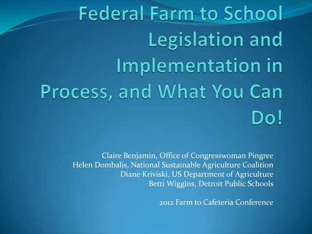 Federal Farm to School Legislation and Implementation Process and What You Can Do! 