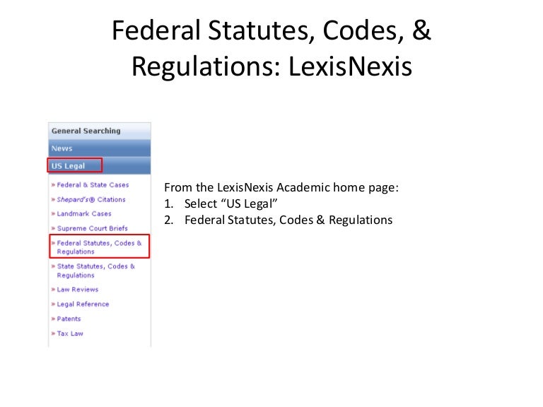 Federal Statutes, Codes, & Regulations LexisNexis Academic