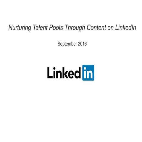Nurturing Talent Pools Through Content on LinkedIn [webcast]