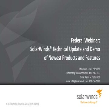 SolarWinds Federal Webinar: Technical Update & Demo of Newest Products & Feat...
