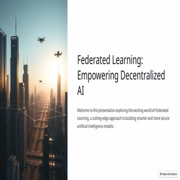 Federated-Learning-Empowering-Decentralized-AI.pptx