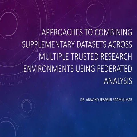 Approaches to combining supplementary datasets across multiple trusted research environments using federated analysis