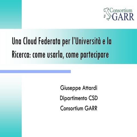 1° Seminario CRUI - GARR: Una Cloud federata per università e ricerca, come u...