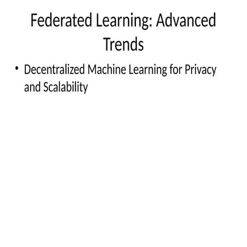 Federated_Learning_Advanced_TrendsinAI.pptx