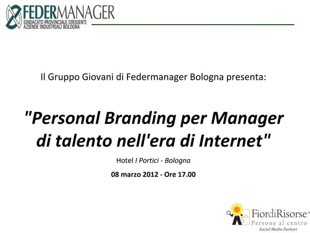 Federmanager Bologna - Personal Branding 8 marzo - Presidente Andrea Molza