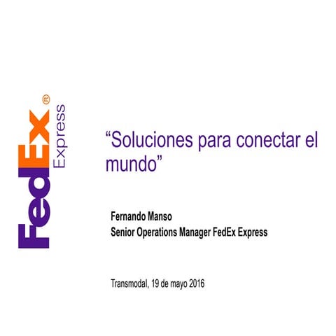 FedEx. Soluciones para conectar el mundo.