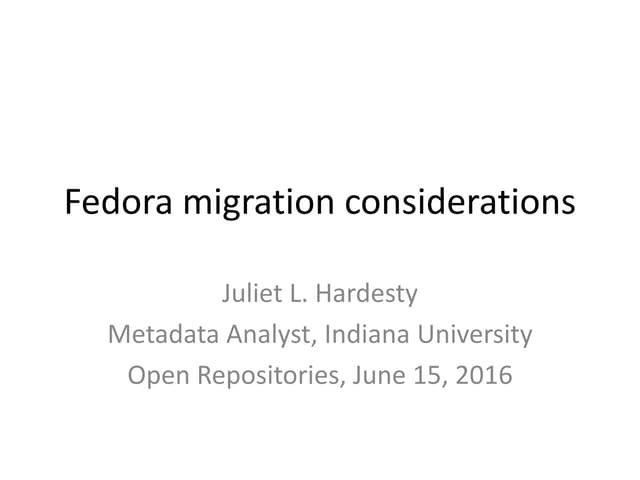 Fedora Migration Considerations