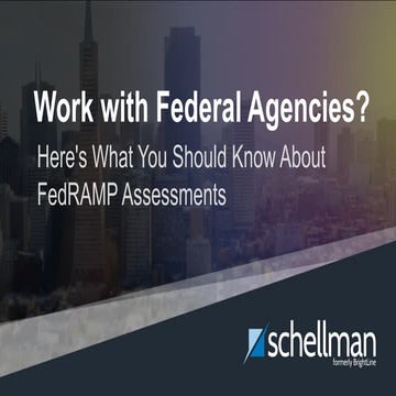 Work With Federal Agencies? Here's What You Should Know About FedRAMP Assessm...