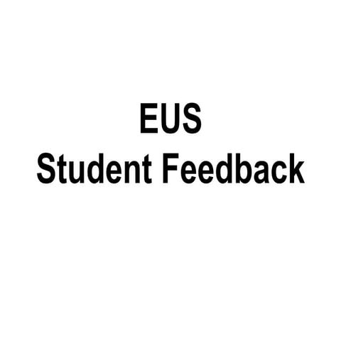 EUS Feedback