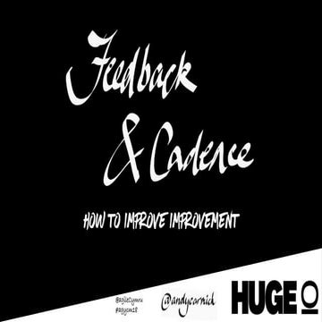 Feedback and cadence: how to improve improvement