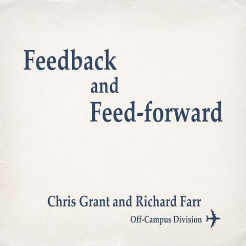 Feedback and feed forward