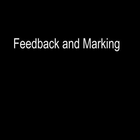 Feedback and marking
