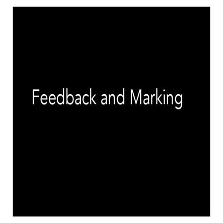 Feedback and Marking