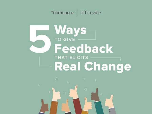 5 Ways to Give Feedback that Elicit...