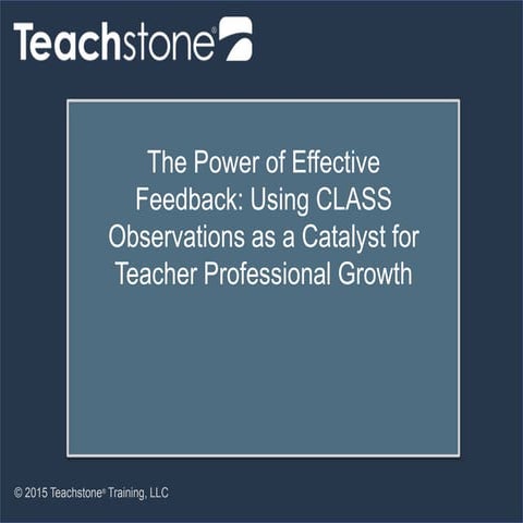 The Power of Effective Feedback: Using CLASS Observations as a Catalyst for P...