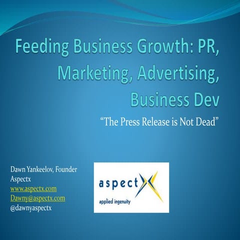 Feeding Business Growth:  PR, Marketing, Advertising, Business Development