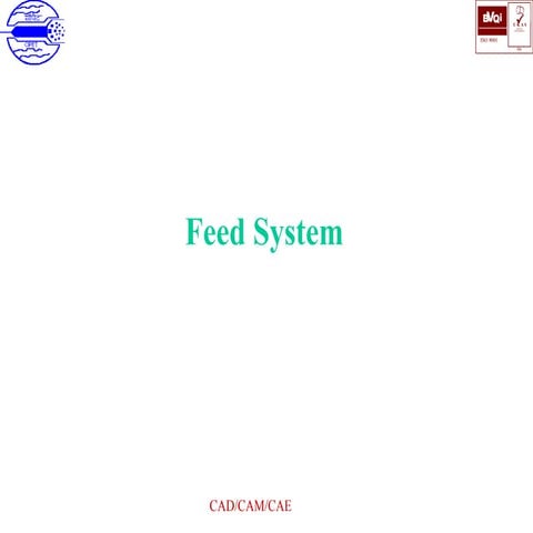 Feed system