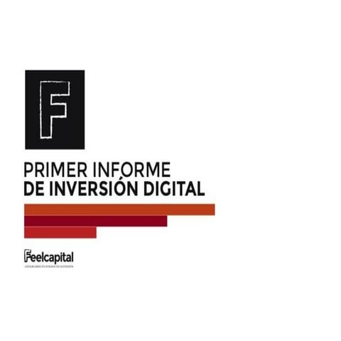 Feelcapital: I Informe de Inversión Digital